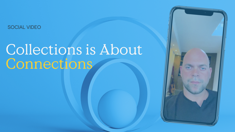 Collections is About Connections